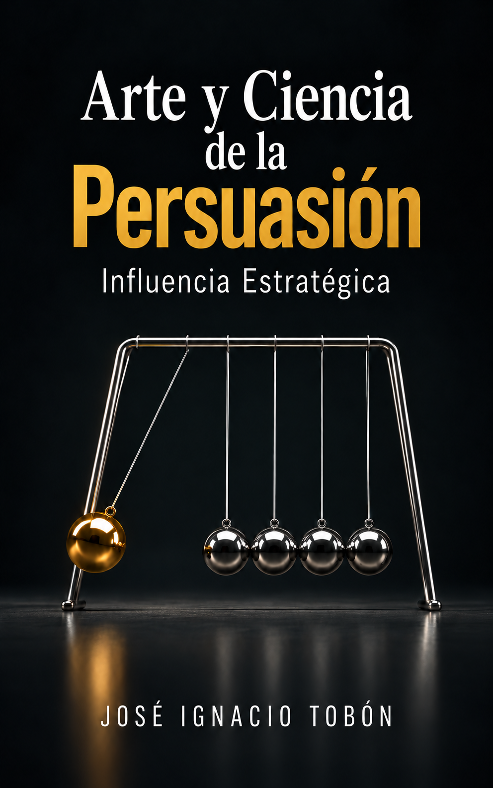 Arte y Ciencia de la Persuasión — libro de José Ignacio Tobón