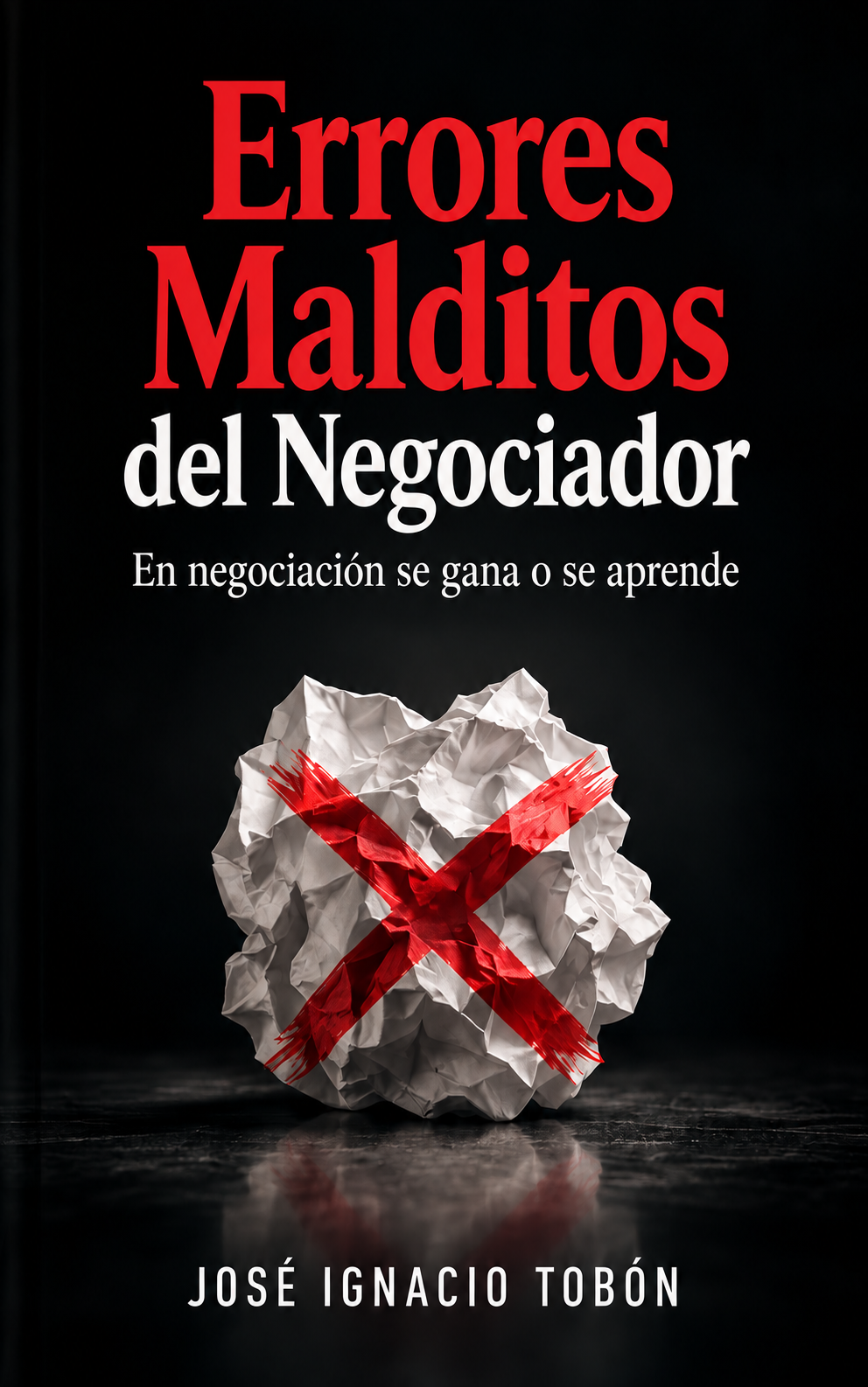 Errores Malditos del Negociador — libro de José Ignacio Tobón