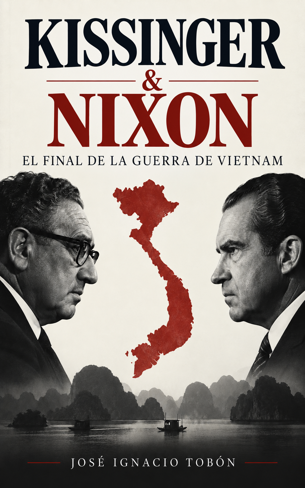 Kissinger & Nixon — libro de José Ignacio Tobón