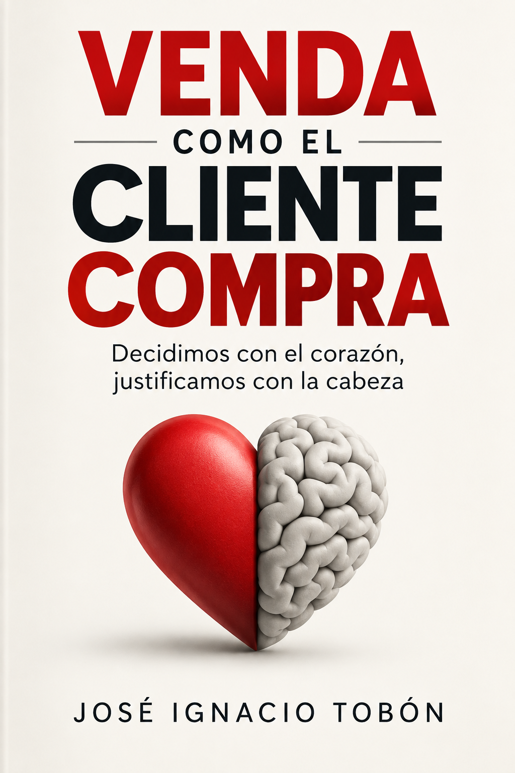Venda Como el Cliente Compra — libro de José Ignacio Tobón