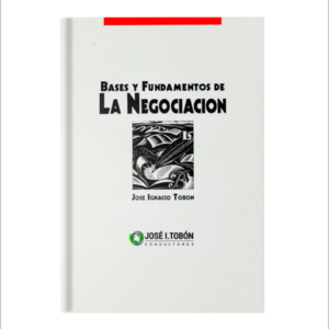 Bases y fundamentos de la negociación - José I. Tobón